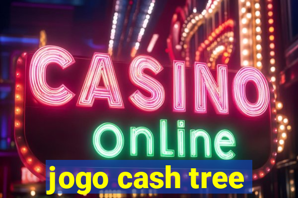 jogo cash tree